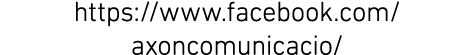 https://www.facebook.com/axoncomunicacio/