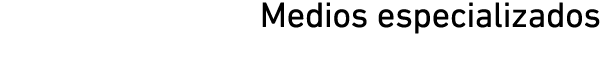 Medios especializados