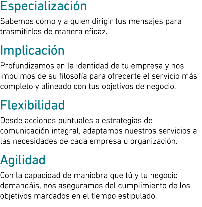 Especializaci n Sabemos c mo y a quien dirigir tus mensajes para trasmitirlos de manera eficaz. Implicaci n Profundiz...