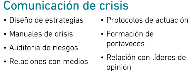 Comunicaci n de crisis • Dise o de estrategias • Manuales de crisis • Auditoria de riesgos • Relaciones con medios • ...