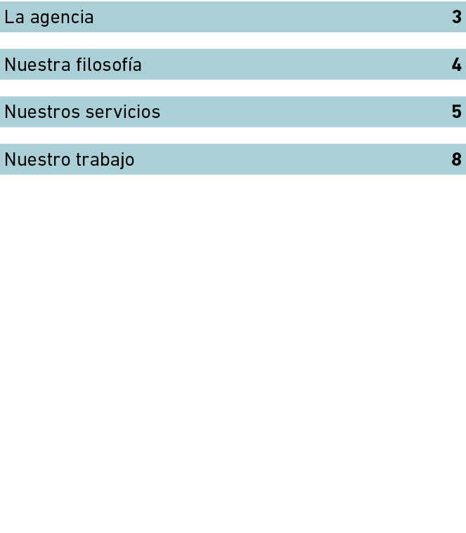 La agencia 3 Nuestra filosof a 4 Nuestros servicios 5 Nuestro trabajo 8