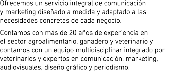 Ofrecemos un servicio integral de comunicaci n y marketing dise ado a medida y adaptado a las necesidades concretas d...