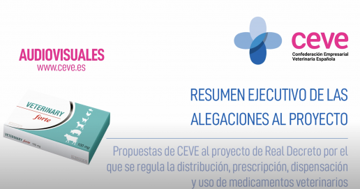 AXON COMUNICACION, CEVE pide la venta libre de medicamentos al proyecto de Real Decreto de medicamentos veterinarios, en un documento de propuestas de mejora extensamente motivadas.