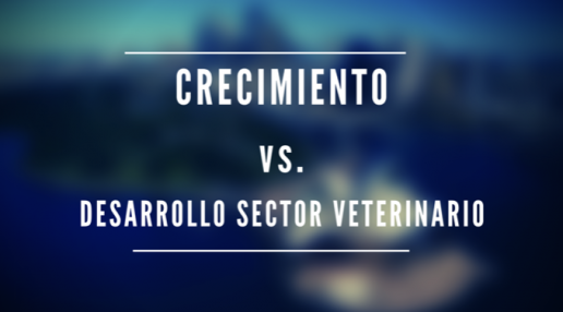 Crecimiento versus desarrollo sectorial: el caso del sector veterinario en España