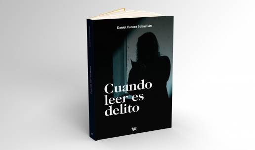 “Cuando leer es delito” es el título de la nueva novela de Daniel Carazo