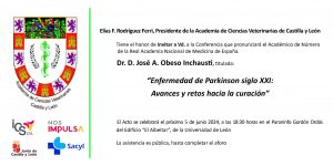 Conferencia "Enfermedad de Parkinson Siglo XXI: Avances y retos hacia la curación"-Academia de las Ciencias Veterinarias de Castilla y León