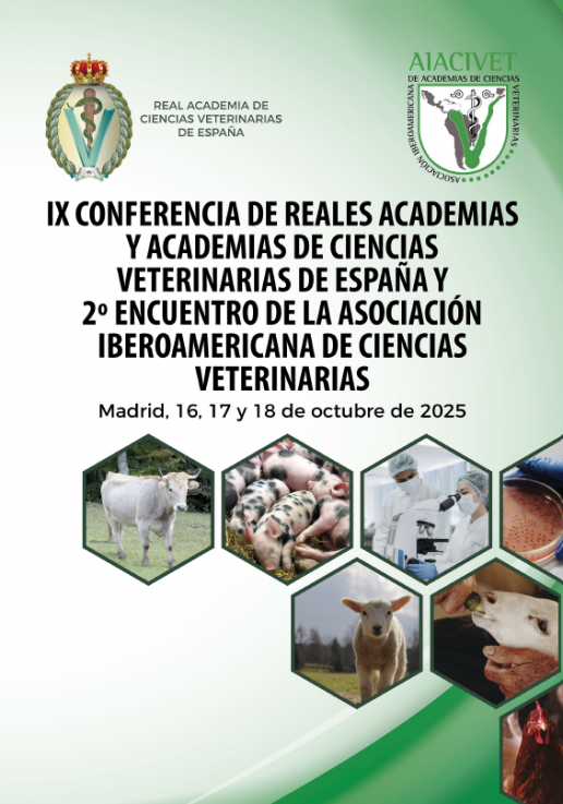 IX Conferencia de Reales Academias y Academias de Ciencias Veterinarias de España y 2º encuentro de la Asociación Iberoamericana de Ciencias Veterinarias 16,17 y 18 de octubre 2025