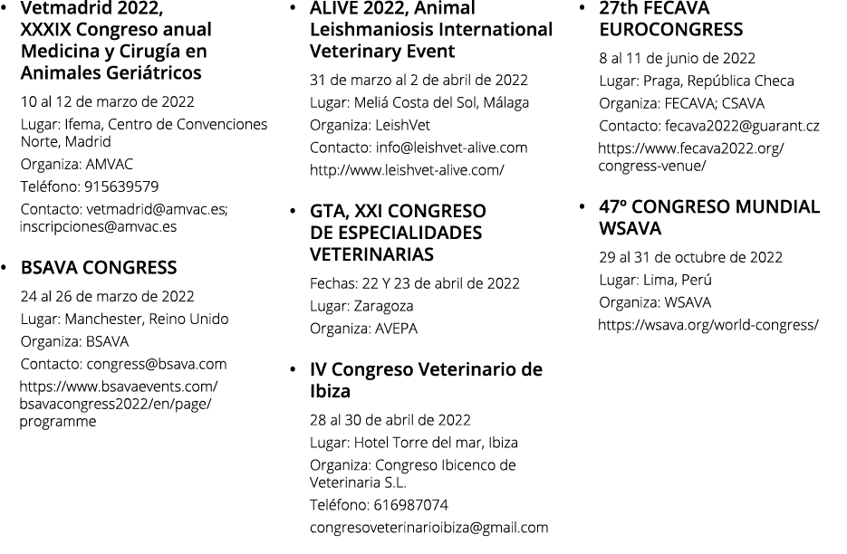 Vetmadrid 2022, XXXIX Congreso anual Medicina y Cirugía en Animales Geriátricos 10 al 12 de marzo de 2022 Lugar: Ifem   