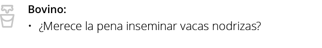 Bovino:  Merece la pena inseminar vacas nodrizas