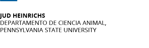 Jud Heinrichs Departamento de Ciencia Animal, Pennsylvania State Universit