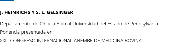 J  Heinrichs y S  L  Gelsinger  Departamento de Ciencia Animal Universidad del Estado de Pennsylvania Ponencia presen   