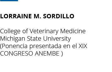 Lorraine M  Sordillo  College of Veterinary Medicine Michigan State University (Ponencia presentada en el XIX CONGRES   